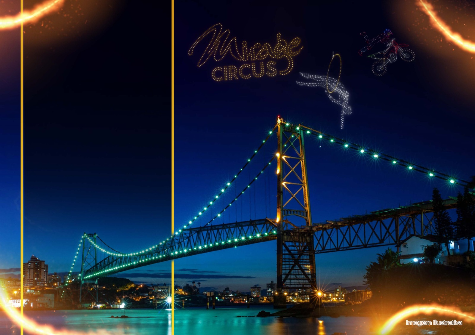 Mirage Circus apresenta show inédito de drones e Globo da Morte na Ponte Hercílio Luz, em Florianópolis Mirage Circus apresenta show inédito de drones e Globo da Morte na Ponte Hercílio Luz, em Florianópolis